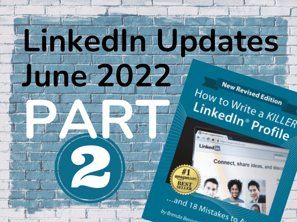 LinkedIn Updates as of June 2022 – Part 2: Improved LinkedIn Messaging, Sharing, and Searchability Features